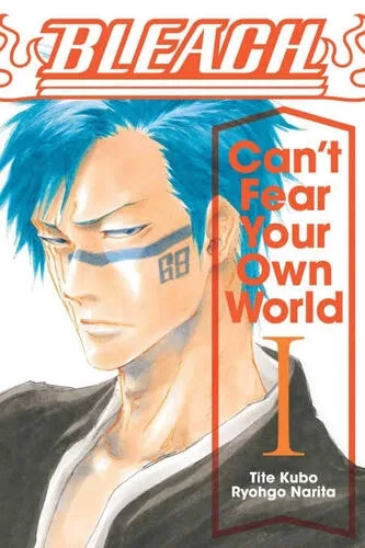 Bleach: Can’t Fear Your Own World